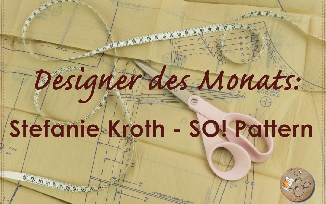 Designer des Monats - Stefanie Kroth